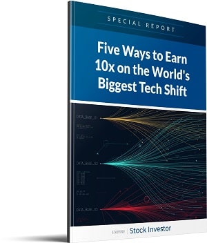 Five Ways to Earn 10x on the World’s Biggest Tech Shift