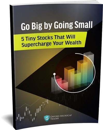 Go Big by Going Small: 5 Tiny Stocks That Will Supercharge Your Wealth
