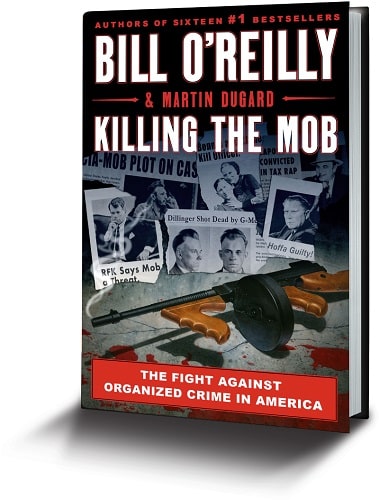 Bill O’Reilly Killing The Mob