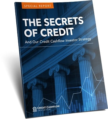 The Secrets of Credit – And our Credit Cashflow Investor Strategy